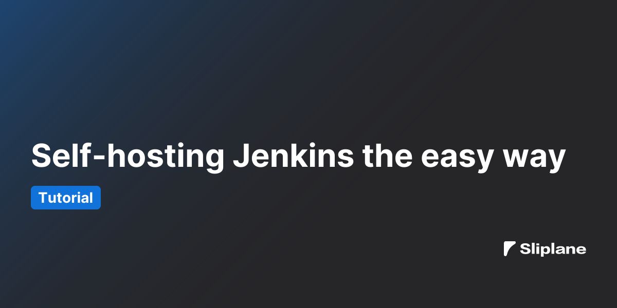 Self-hosting Jenkins the easy way